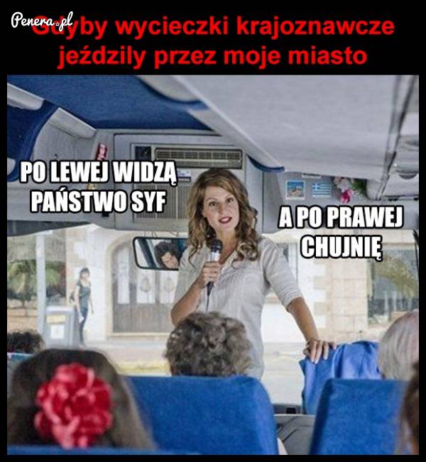 Gdyby wycieczki krajoznawcze jeździły przez moje miasto