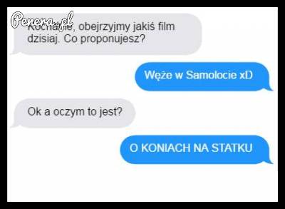 Kiedy chcesz z dziewczyną obejrzeć film
