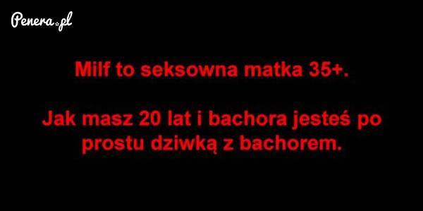 Kto to jest Milf?!