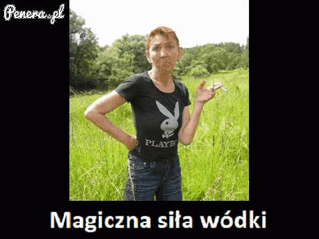 Magiczna siła wódki!