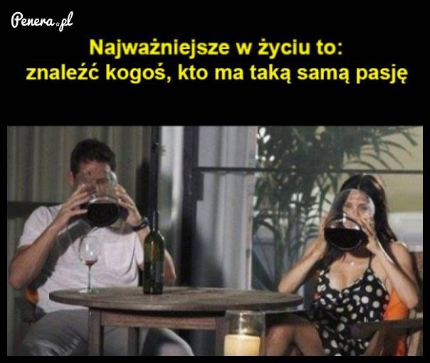 Najważniejsze w życiu to: