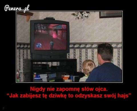 Nigdy nie zapomnę słów ojca