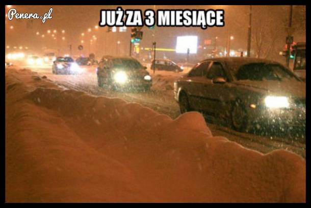 Już za trzy miesiące!