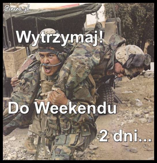 Kiedy już nie możesz się doczekać weekendu