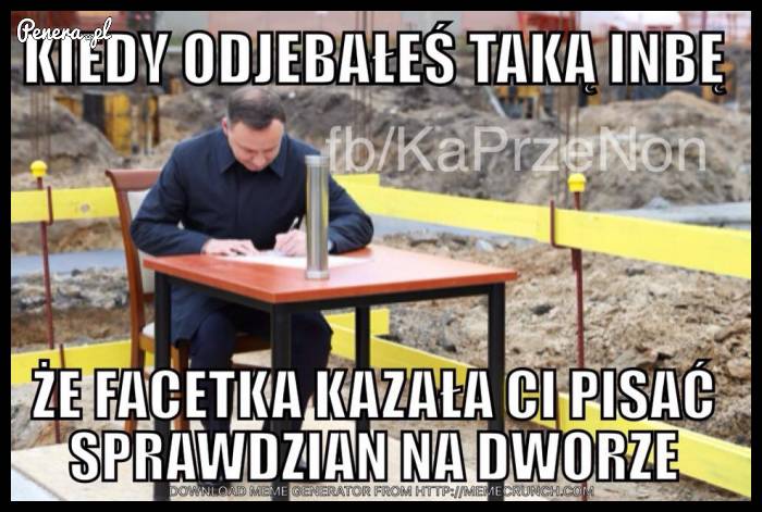 Kiedy odj*bałeś taką inbę