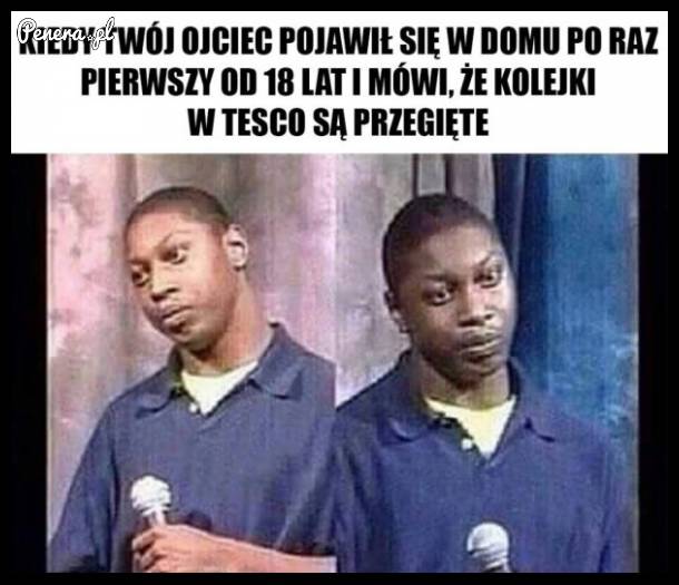 Kiedy Twój ojciec pojawił się w domu po raz pierwszy od 18 lat