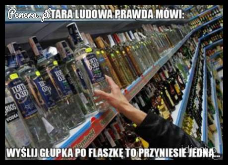 Stara ludowa prawda mówi