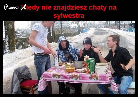 Kiedy nie znajdziesz chaty na Sylwestra