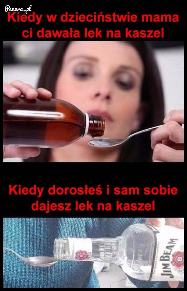 Kiedy w dzieciństwie mama dawała Ci lek na kaszel