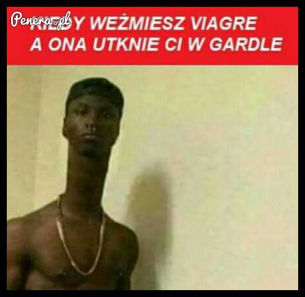 Kiedy weźmiesz viagrę