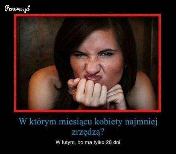 W którym miesiącu kobiety najmniej zrzędzą?