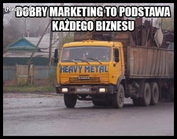 Dobry marketing to podstawa każdego biznesu :D