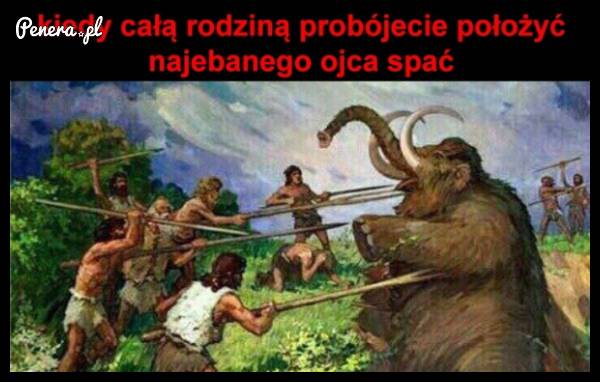 Kiedy cała rodzina próbuje położyć naj*banego ojca spać