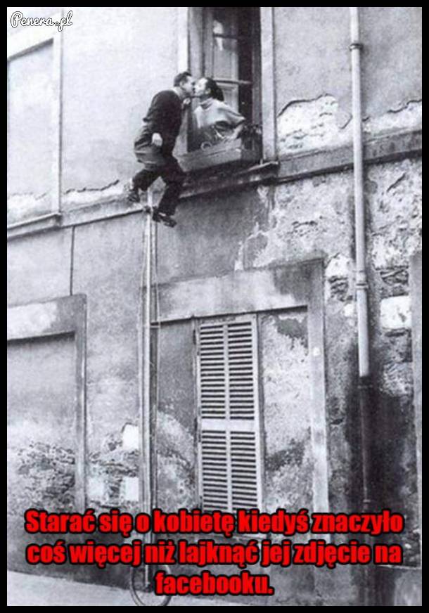 Starać się o kobietę kiedyś znaczyło coś więcej