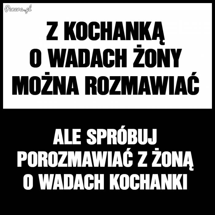 Z kochanką porozmawiasz o żonie
