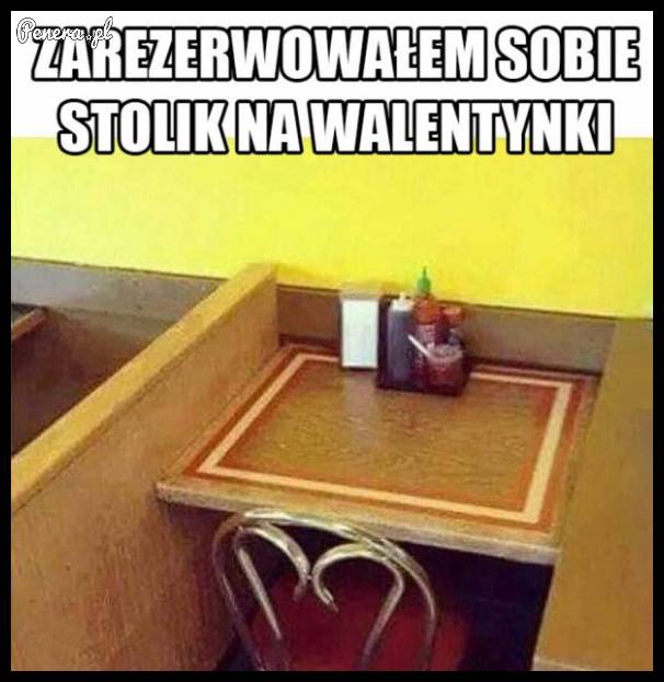 Zarezerwowałem sobie stolik na walentynki