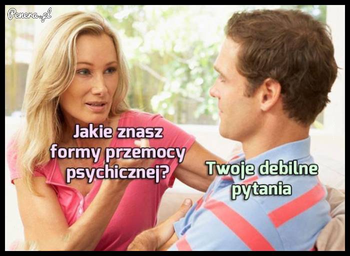 Przemoc psychiczna xD