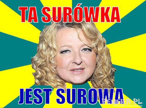Ta surówka jest surowa Ta surówka jest surowa