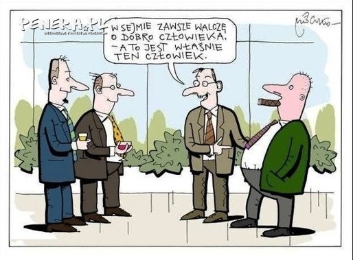 Politycy dbają o dobro człowieka