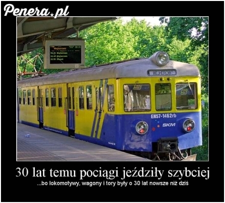 30 lat temu pociągi jeździły szybciej