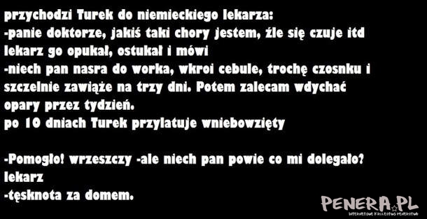 Kawał - Przychodzi turek do niemieckiego lekarza: Kawał - Przychodzi turek do niemieckiego lekarza:
