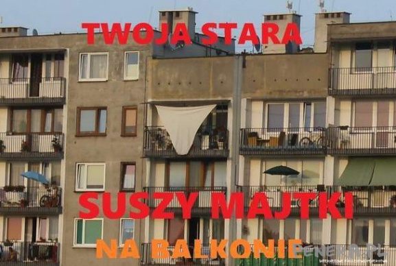 Twoja stara suszy majtki Twoja stara suszy majtki