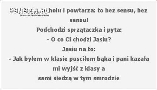 Kawał - To bez sensu Kawał - To bez sensu