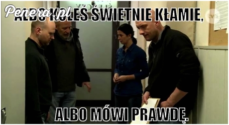 Albo koleś świetnie kłamie