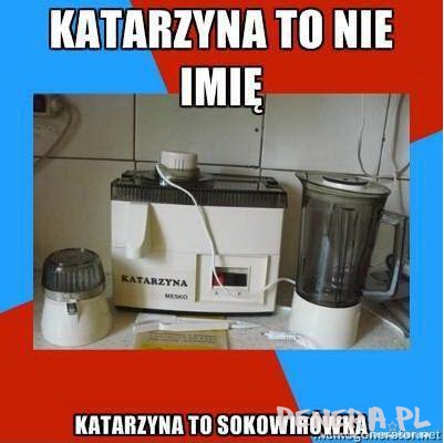 Katarzyna to nie imię Katarzyna to nie imię
