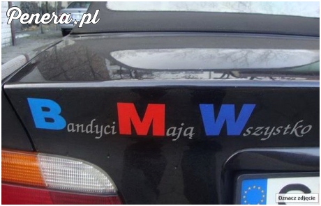 BMW - Bandyci Mają Wszystko