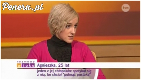 Był z nią bo chciał puknąć pustaka