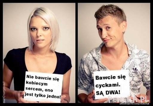 Nie bawcie się kobiecym sercem ono jest tylko Nie bawcie się kobiecym sercem ono jest tylko