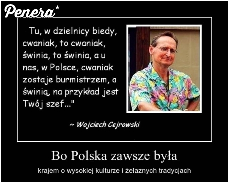 Cejrowski dobrze gada