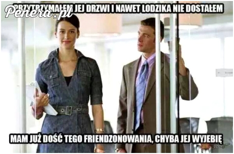 Chciał być dżentelmenem a ona tego nie doceniła