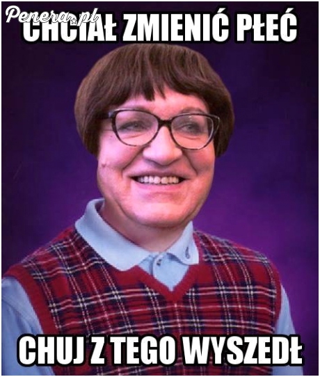 Chciał zmienić płeć