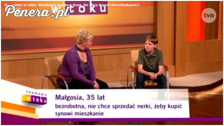 Co z niej za matka żeby nie chciała sprzedać nerki