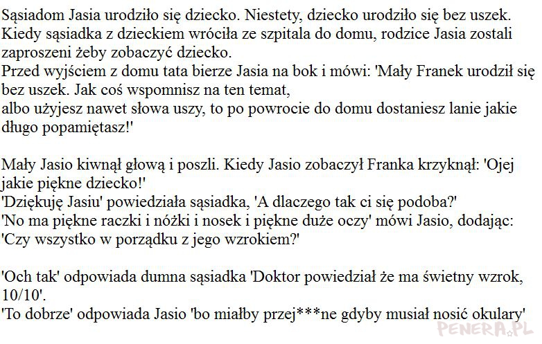 Kawał - Sąsiadom Jasia urodziło się dziecko bez Kawał - Sąsiadom Jasia urodziło się dziecko bez