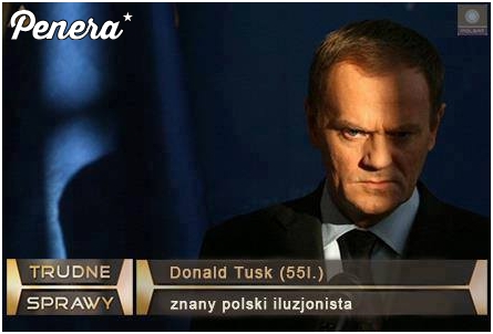 Donald Tusk -znany polski iluzjonista