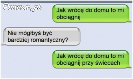 Facet bardziej romantyczny :D