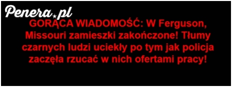 Gorąca wiadomość z Ferguson
