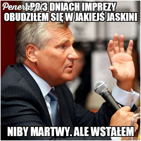 I po trzech dniach imprezy obudził się w jakiejś jaskini