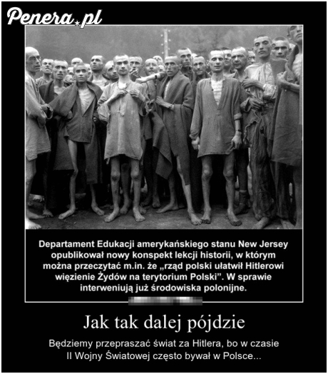Jak tak dalej pójdzie będziemy przepraszać za Hitlera
