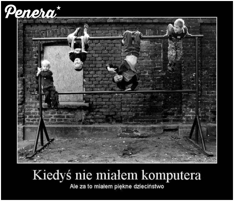 Kiedyś nie miałem komputera
