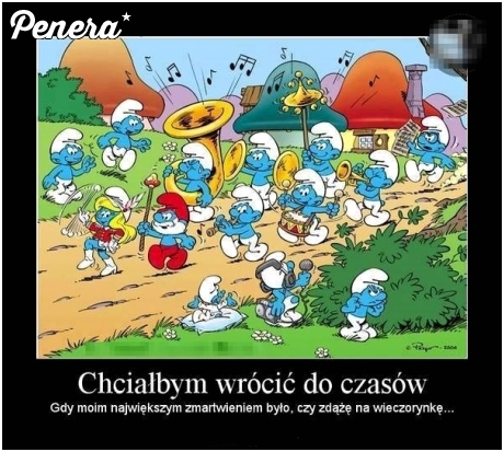 Kiedyś to były zmartwienia