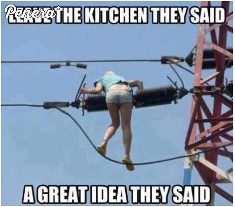 Kobieto lepiej nie wychodź z kuchni!