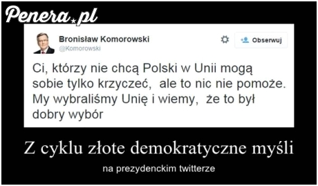 Kolejne złote myśli Komorowskiego