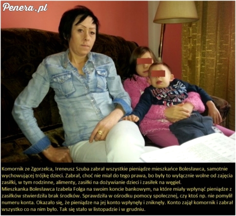 Komornik zabrał ostatnie środki do życia Komornik zabrał ostatnie środki do życia