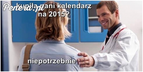 Kupiła Pani kalendarz na 2015 rok?