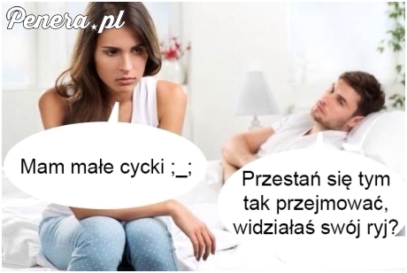 Małe cycki to nie powód do narzekań
