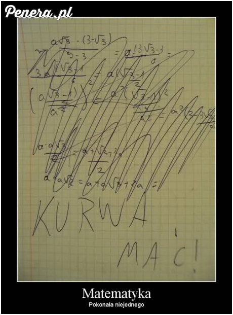 Matematyka - pokonała nie jednego